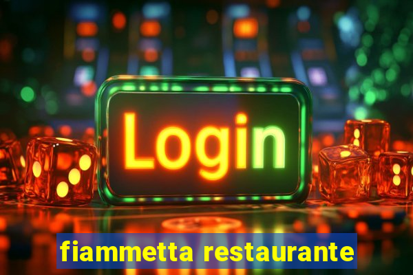 fiammetta restaurante